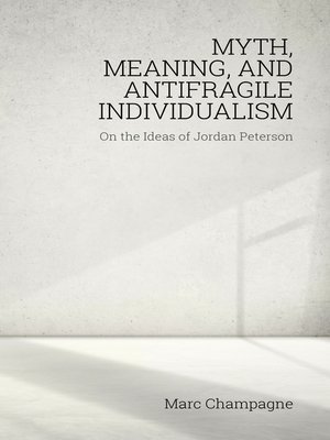 cover image of Myth, Meaning, and Antifragile Individualism